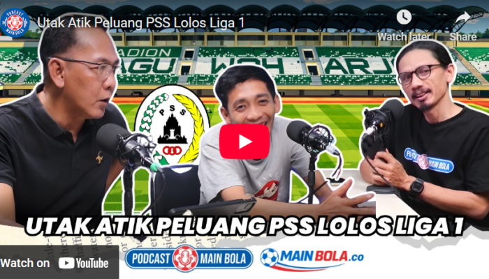 Utak Atik Peluang PSS Lolos Liga 1